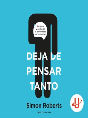 cover image of Deja de pensar tanto